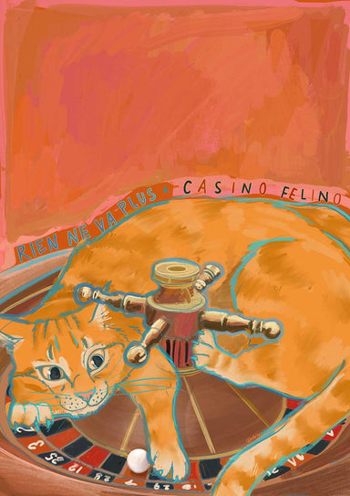 Casino Felino Matte Art Print by Aventures Des Créatures features an orange cat lounging on a roulette wheel, with "Rien Ne Va Plus" and "Casino Felino" stylishly displayed.