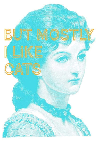 But Mostly I Like Cats Blue Matte Art Print