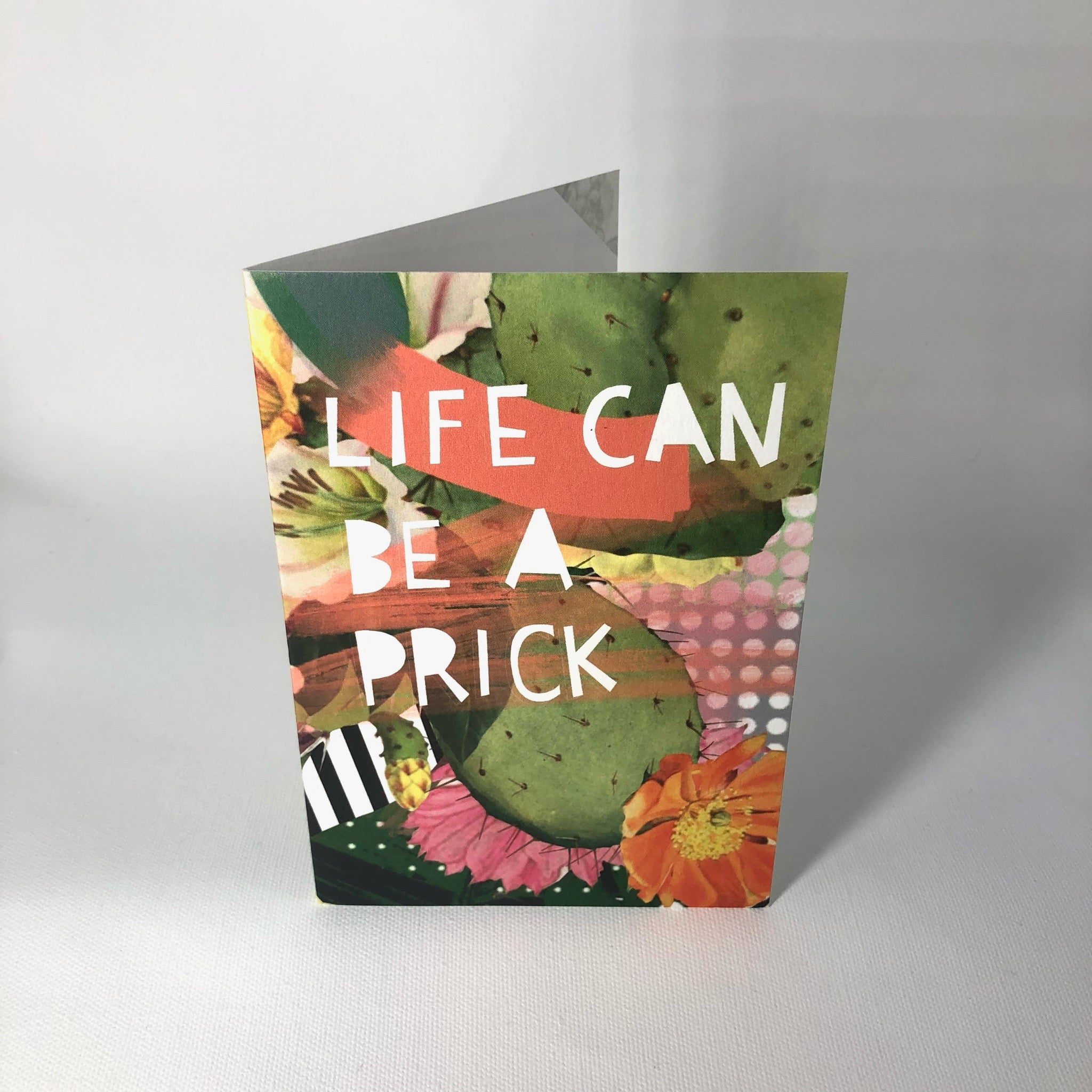 Life Can Be A Prick Greeting Card