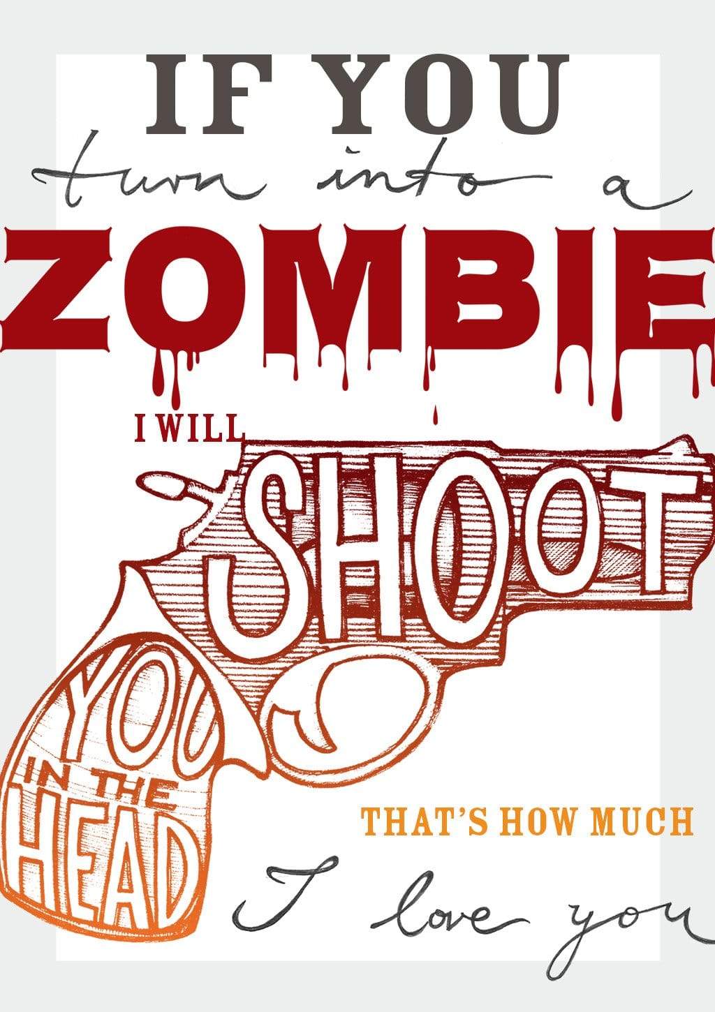 If You Turn Into A Zombie Greeting Card