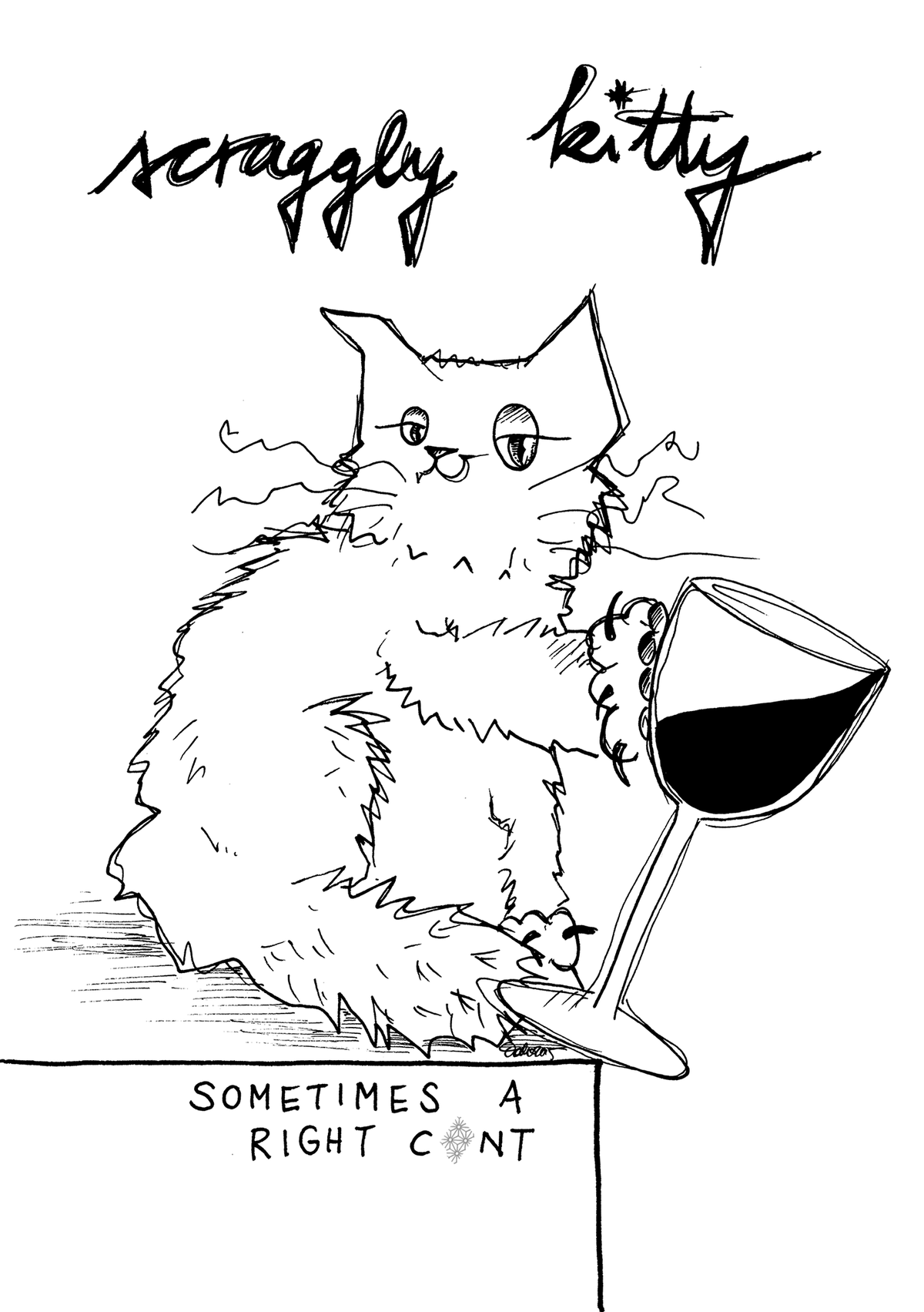 Scraggly Kitty Sometimes A Right... Greeting Card - (Trade Pack 6)