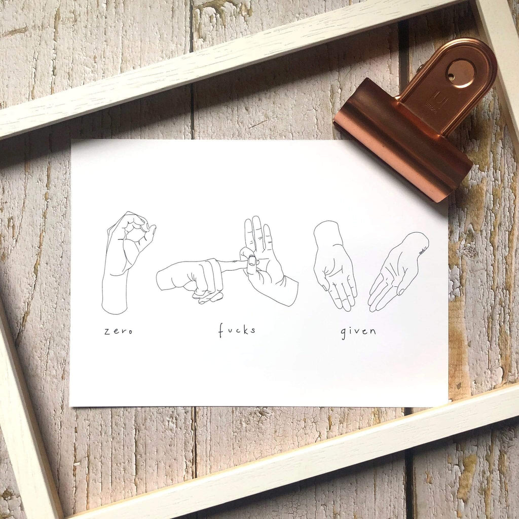 Zero Fucks Given A4 Print